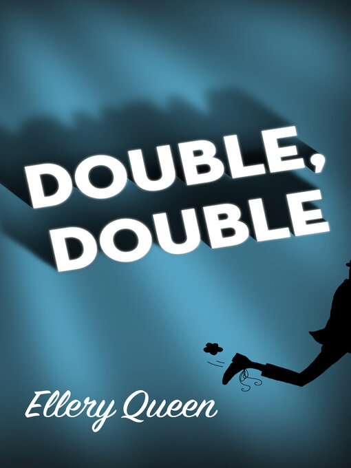 Title details for Double, Double by Ellery Queen - Available